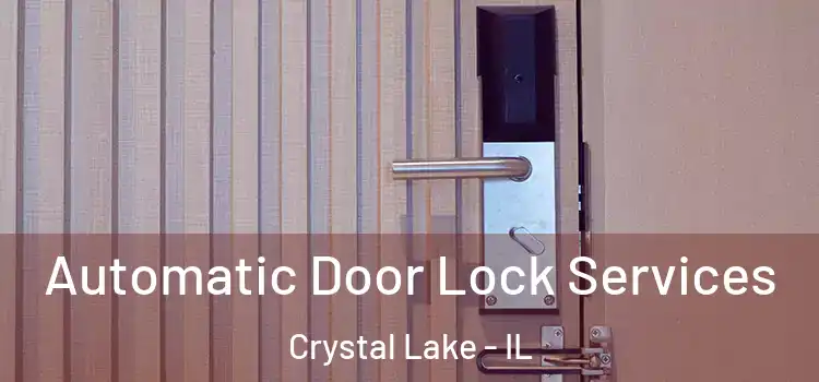Automatic Door Lock Services Crystal Lake - IL