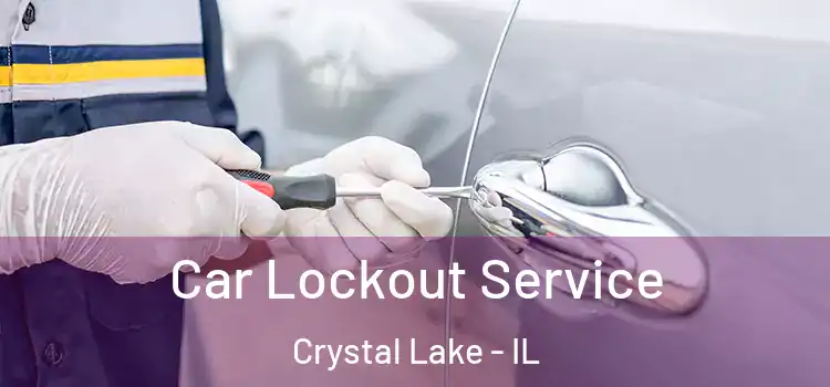 Car Lockout Service Crystal Lake - IL