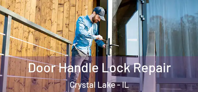 Door Handle Lock Repair Crystal Lake - IL