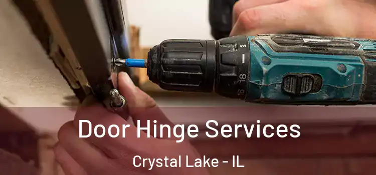 Door Hinge Services Crystal Lake - IL