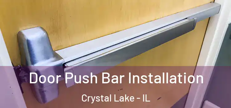 Door Push Bar Installation Crystal Lake - IL