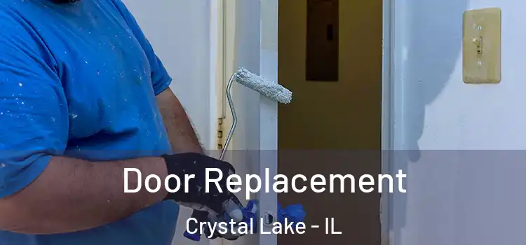 Door Replacement Crystal Lake - IL