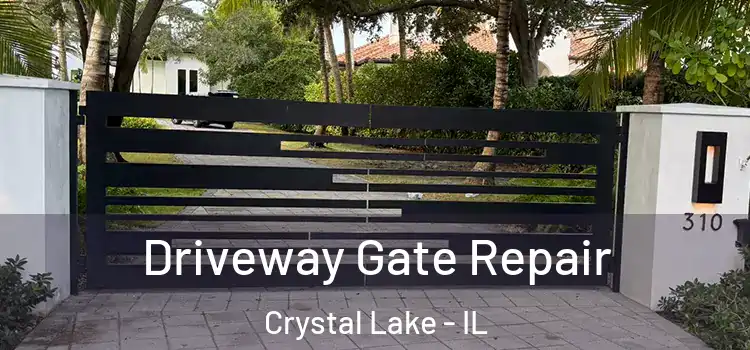 Driveway Gate Repair Crystal Lake - IL