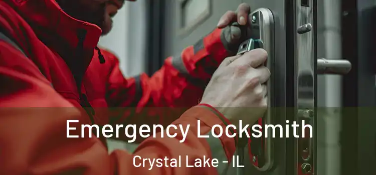 Emergency Locksmith Crystal Lake - IL