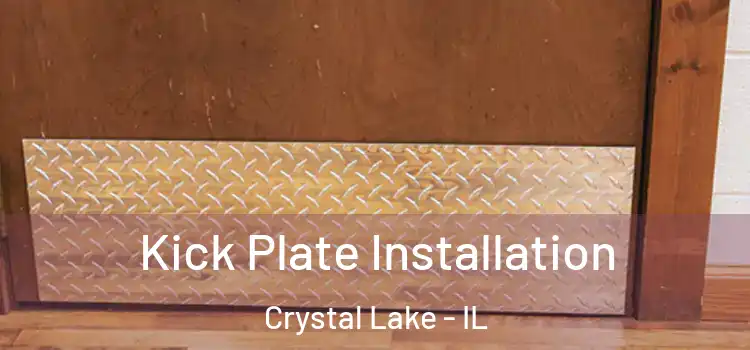 Kick Plate Installation Crystal Lake - IL