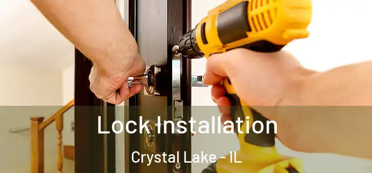 Lock Installation Crystal Lake - IL