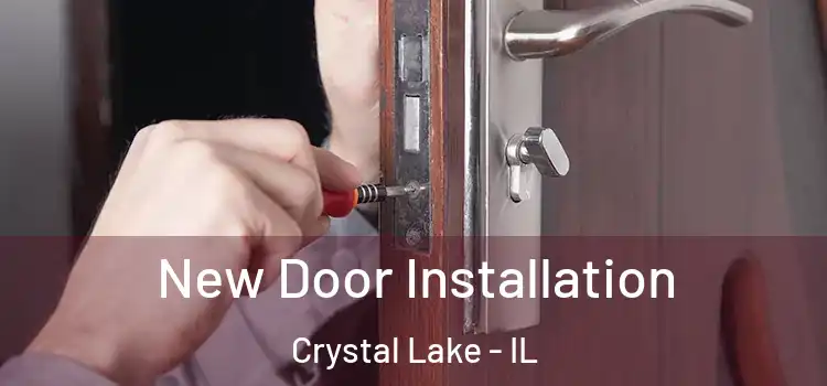 New Door Installation Crystal Lake - IL