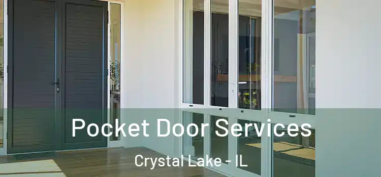 Pocket Door Services Crystal Lake - IL