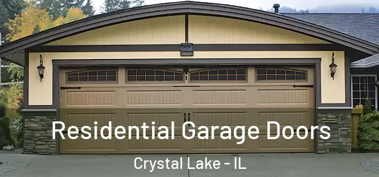  Residential Garage Doors Crystal Lake - IL