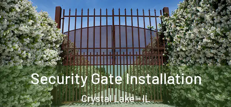 Security Gate Installation Crystal Lake - IL