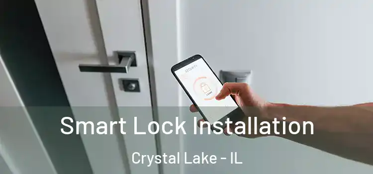 Smart Lock Installation Crystal Lake - IL